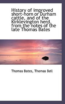 portada history of improved short-horn or durham cattle, and of the kirklevington herd, from the notes of th