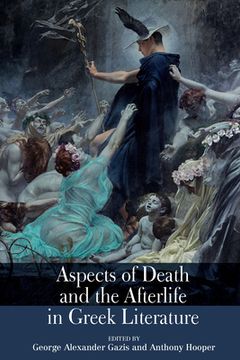 portada Aspects of Death and the Afterlife in Greek Literature (in English)