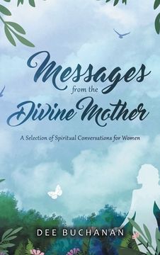 portada Messages from the Divine Mother: A Selection of Spiritual Conversations for Women (en Inglés)