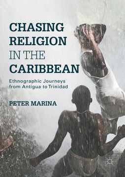 portada Chasing Religion in the Caribbean: Ethnographic Journeys from Antigua to Trinidad (en Inglés)