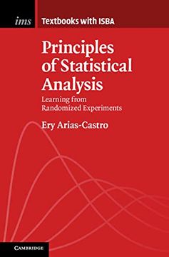 portada Principles of Statistical Analysis: Learning From Randomized Experiments (Institute of Mathematical Statistics Textbooks) (in English)