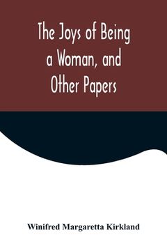 portada The Joys of Being a Woman, and Other Papers 