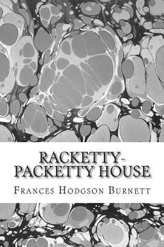 portada Racketty-Packetty House: (Frances Hodgson Burnett Classics Collection) (en Inglés)