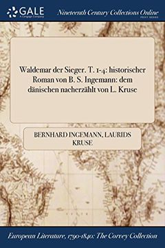 portada Waldemar der Sieger. T. 1-4: historischer Roman von B. S. Ingemann: dem dänischen nacherzählt von L. Kruse