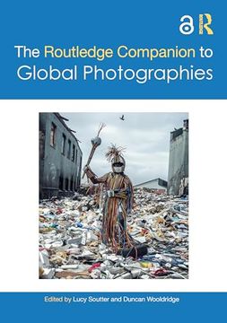 portada The Routledge Companion to Global Photographies (Routledge art History and Visual Studies Companions)