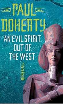 portada An Evil Spirit out of the West (Akhenaten Trilogy, Book 1): A Story of Ambition, Politics and Assassination in Ancient Egypt (Egyptian Pharaoh Trilogy 1) (in English)