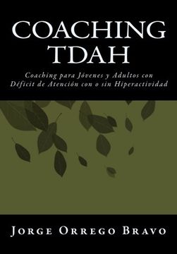 portada Coaching Tdah: Coaching Para Jóvenes y Adultos con Déficit de Atención con o sin Hiperactividad