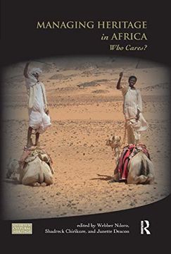 portada Managing Heritage in Africa: Who Cares? (Key Issues in Cultural Heritage) (en Inglés)