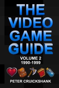 portada The Video Game Guide: Volume 2. 1990-1999 (en Inglés)