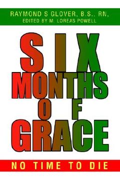 portada six months of grace: no time to die (en Inglés)