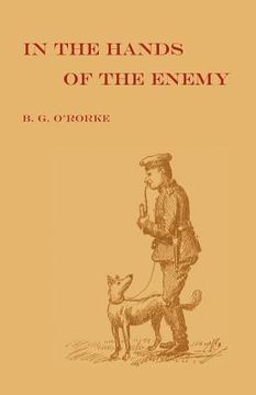 portada in the hands of the enemy: being the experiences of a prisoner of war (en Inglés)