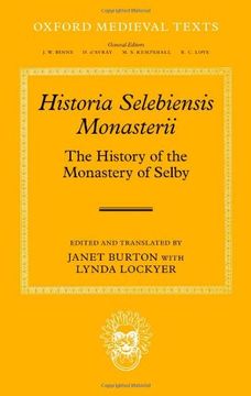 portada Historia Selebiensis Monasterii: The History of the Monastery of Selby (Oxford Medieval Texts)