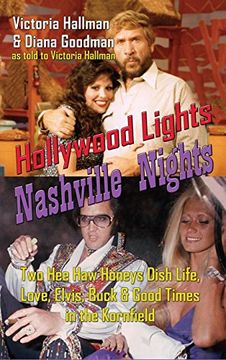 portada Hollywood Lights, Nashville Nights: Two hee haw Honeys Dish Life, Love, Elvis, Buck, and Good Times in the Kornfield (Hardback) (en Inglés)