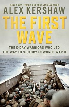 portada The First Wave: The D-Day Warriors who led the way to Victory in World war ii 