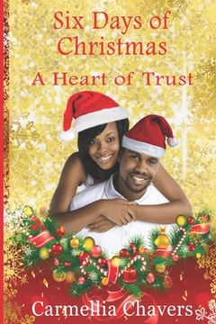 portada 6 Days of Christmas: A Heart of Trust (en Inglés)
