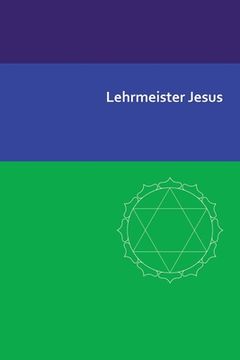 portada Lehrmeister Jesus (en Alemán)