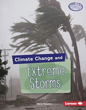 portada Climate Change and Extreme Storms (Searchlight Books: Climate Change) 