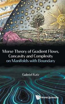 portada morse theory, gradient flows, concavity and complexity on manifolds with boundary