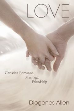 portada love: christian romance, marriage, friendship (en Inglés)