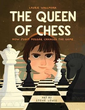 portada The Queen of Chess: How Judit Polgár Changed the Game (in English)