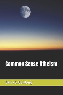 portada Common Sense Atheism (en Inglés)