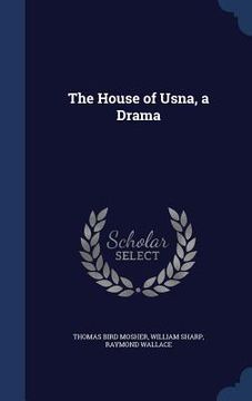 portada The House of Usna, a Drama (in English)