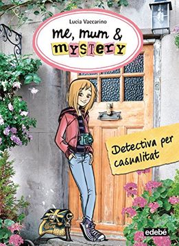 portada Me, mum & Mistery 1. Detectiva per Casualitat (en Catalá)