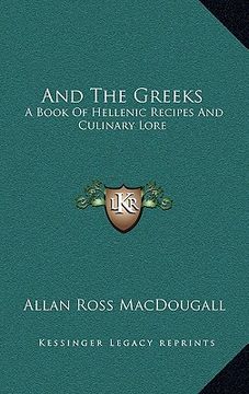 portada and the greeks: a book of hellenic recipes and culinary lore (en Inglés)