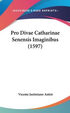 portada Pro Divae Catharinae Senensis Imaginibus (1597) (en Latin)