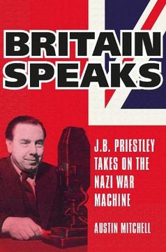 portada Britain Speaks: J. Br Priestley Takes on the Nazi war Machine 