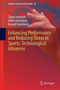 portada Enhancing Performance and Reducing Stress in Sports: Technological Advances (Cognitive Systems Monographs)