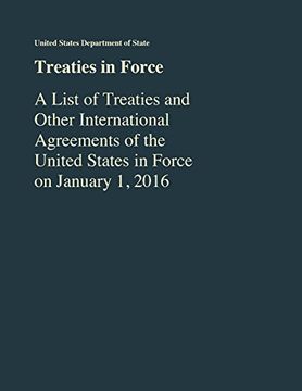 portada Treaties in Force: A List of Treaties and Other International Agreements of the United States in Force as of January 1, 2016