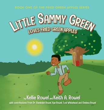 portada Little Sammy Green Loves Fried Green Apples (en Inglés)