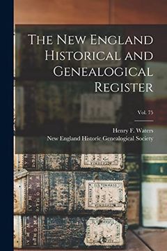 portada The new England Historical and Genealogical Register; Vol. 75 (en Inglés)