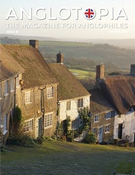 portada Anglotopia Magazine - Issue #1 - Churchill, Wentworth Woodhouse, Dorset, George II, and More!: The Anglophile Magazine (en Inglés)