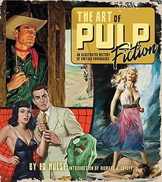 portada The art of Pulp Fiction: An Illustrated History of Vintage Paperbacks (en Inglés)