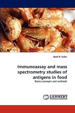 portada immunoassay and mass spectrometry studies of antigens in food (en Inglés)