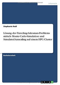 portada Lösung des Traveling-Salesman-Problems mittels Monte-Carlo-Simulation und Simulated Annealing auf einem HPC-Cluster (German Edition)