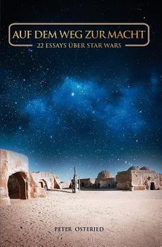 portada Auf dem Weg zur Macht - 22 Essays über Star Wars (in German)