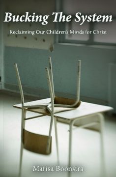 portada Bucking The System: Reclaiming Our Children’s Minds For Christ