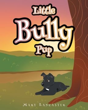 portada Little Bully Pup (en Inglés)