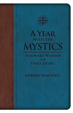 portada A Year With the Mystics: Visionary Wisdom for Daily Living (en Inglés)