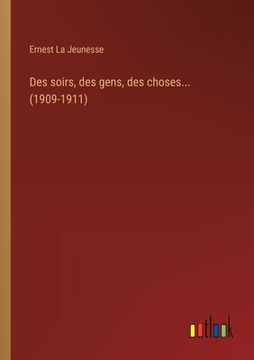 portada Des soirs, des gens, des choses... (1909-1911) (in French)