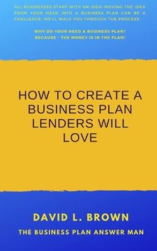 portada How to create a business plan lenders will love (en Inglés)