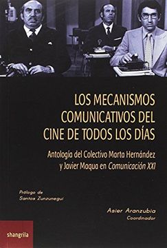 portada Los mecanismos comunicativos del cine de todos los días: Antología del Colectivo Marta Hernández y Javier Maqua en Comunicación XXI