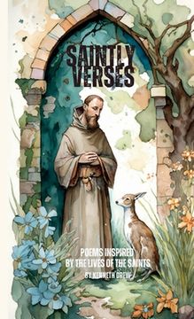 portada Saintly Verses: Poems inspired by the lives of the Saints (en Inglés)