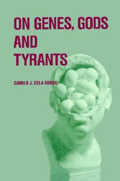 portada on genes, gods and tyrants: the biological causation of morality (en Inglés)