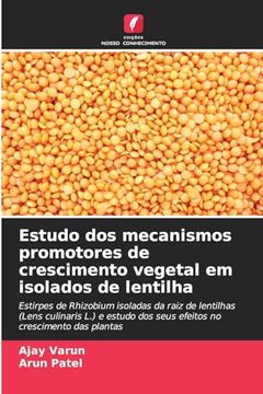 portada Estudo dos Mecanismos Promotores de Crescimento Vegetal em Isolados de Lentilha (en Portugués)