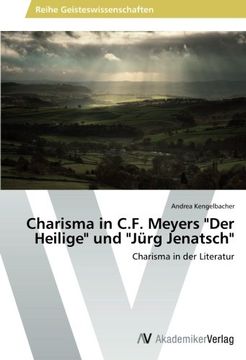 portada Charisma in C. F. Meyers "Der Heilige" und "Jürg Jenatsch" (in German)