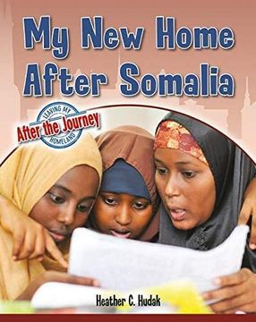 portada My new Home After Somalia (Leaving my Homeland: After the Journey) 